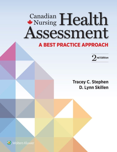 Canadian Nursing Health Assessment: A Best Practice Approach