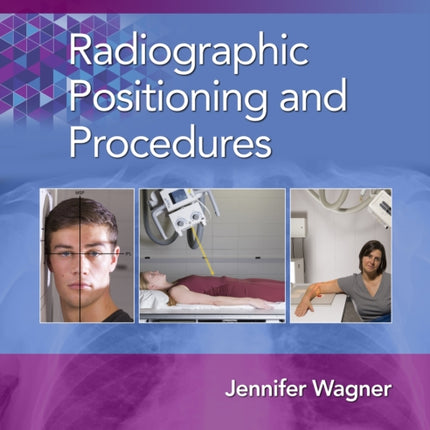 Radiographic Positioning and Procedures