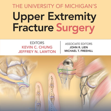 The University of Michigan's Upper Extremity Fracture Surgery