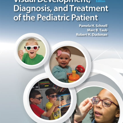 Visual Development, Diagnosis, and Treatment of the Pediatric Patient