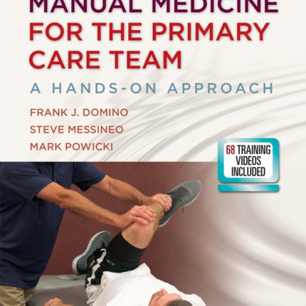 Manual Medicine for the Primary Care Team:  A Hands-On Approach