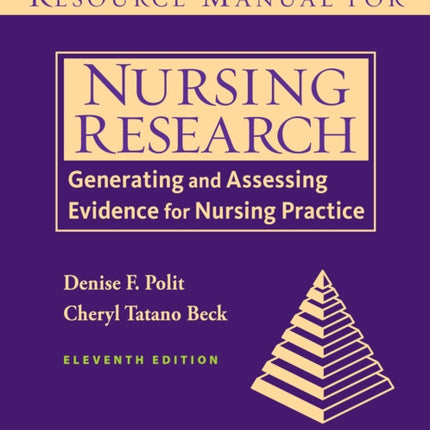 Resource Manual for Nursing Research: Generating and Assessing Evidence for Nursing Practice