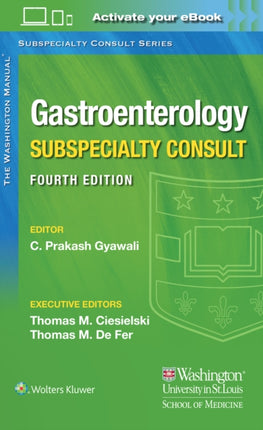 The Washington Manual Gastroenterology Subspecialty Consult