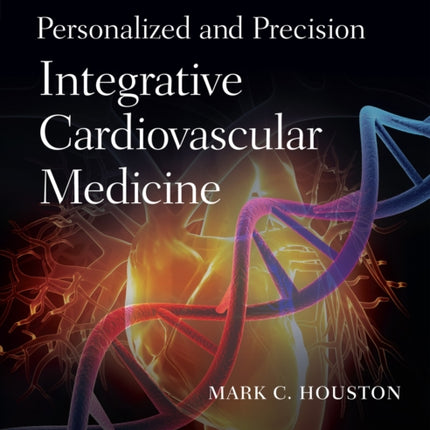 Personalized and Precision Integrative Cardiovascular Medicine