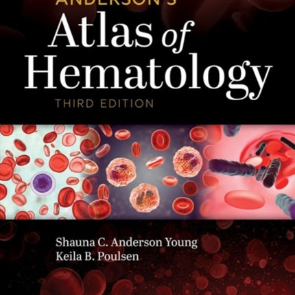 Anderson's Atlas Of Hematology