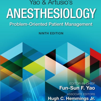 Yao & Artusio’s Anesthesiology: Problem-Oriented Patient Management