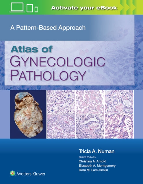 Atlas of Gynecologic Pathology: A Pattern-Based Approach