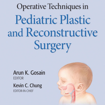 Operative Techniques in Pediatric Plastic and Reconstructive Surgery