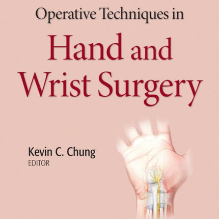 Operative Techniques in Hand and Wrist Surgery