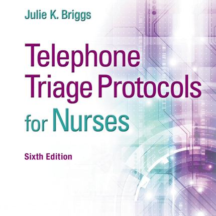 Telephone Triage Protocols for Nurses