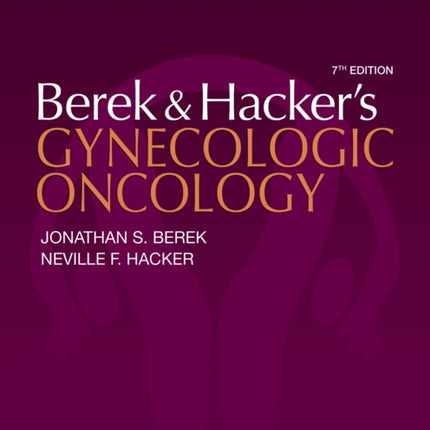 Berek and Hacker’s Gynecologic Oncology