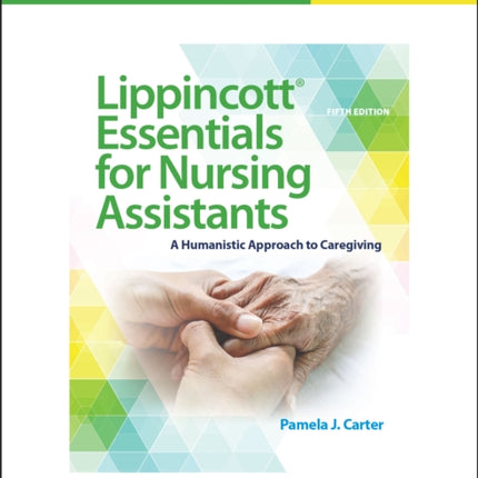 Workbook for Lippincott Essentials for Nursing Assistants: A Humanistic Approach to Caregiving