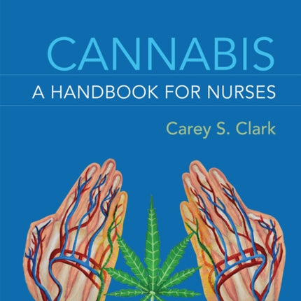 Cannabis: A Handbook for Nurses