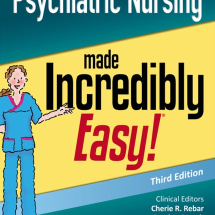 Psychiatric Nursing Made Incredibly Easy