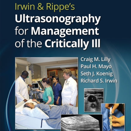 Irwin & Rippe’s Ultrasonography for Management of the Critically Ill