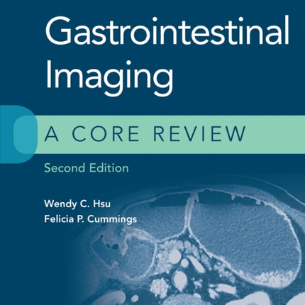 Gastrointestinal Imaging: A Core Review