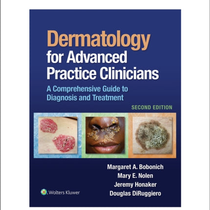 Dermatology for Advanced Practice Clinicians: A Practical Approach to Diagnosis and Management