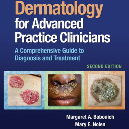 Dermatology for Advanced Practice Clinicians: A Practical Approach to Diagnosis and Management