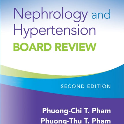 Nephrology and Hypertension Board Review