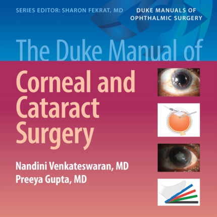 The Duke Manual of Corneal and Cataract Surgery