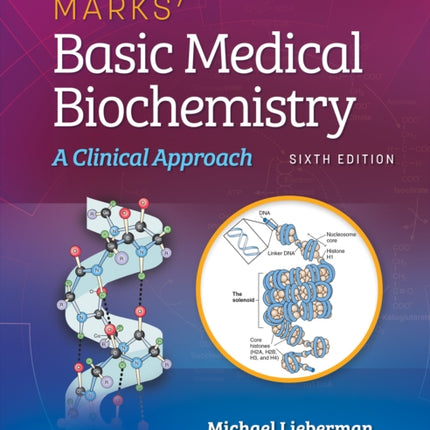 Marks' Basic Medical Biochemistry: A Clinical Approach