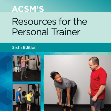 ACSM's Resources for the Personal Trainer