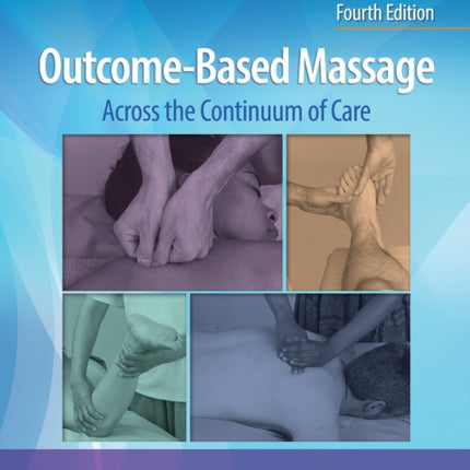 Outcome-Based Massage: Across the Continuum of Care