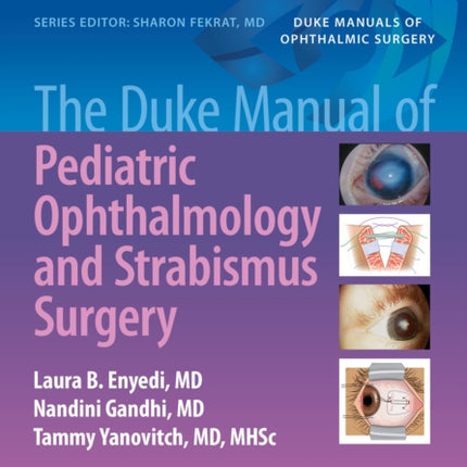 The Duke Manual of Pediatric Ophthalmology and Strabismus Surgery