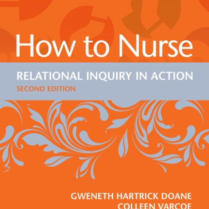 How to Nurse: Relational Inquiry in Action