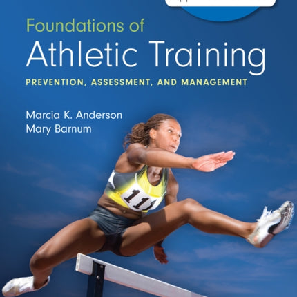 Foundations of Athletic Training: Prevention, Assessment, and Management