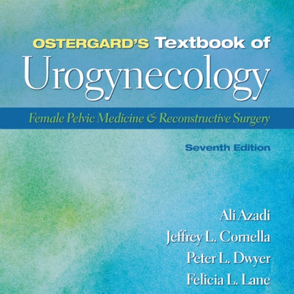 Ostergard’s Textbook of Urogynecology: Female