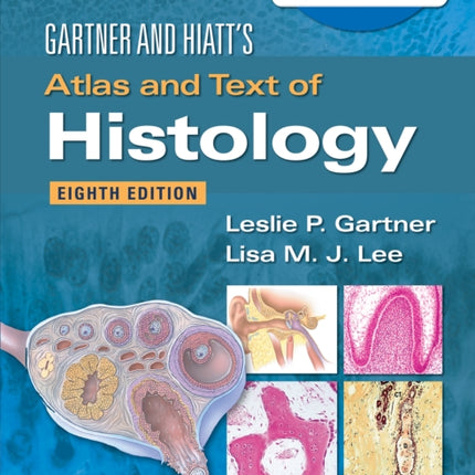 Gartner & Hiatt's Atlas and Text of Histology