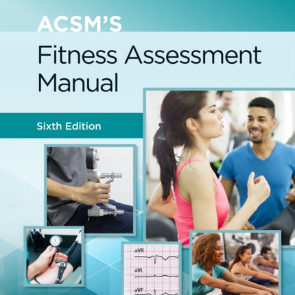 ACSM's Fitness Assessment Manual