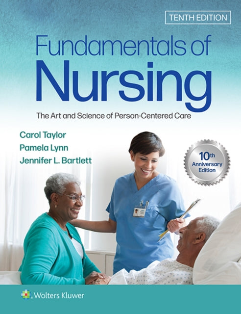 Fundamentals of Nursing: The Art and Science of Person-Centered Care