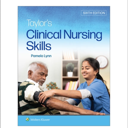 Taylor's Clinical Nursing Skills