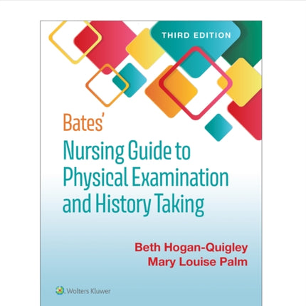 Bates' Nursing Guide to Physical Examination and History Taking