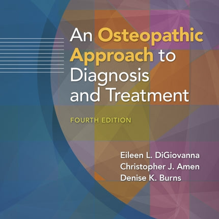 An Osteopathic Approach to Diagnosis and Treatment