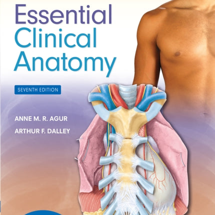 Moore's Essential Clinical Anatomy