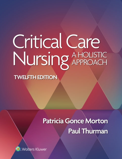 Critical Care Nursing: A Holistic Approach