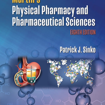 Martin's Physical Pharmacy and Pharmaceutical Sciences