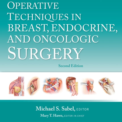 Operative Techniques in Breast, Endocrine, and Oncologic Surgery