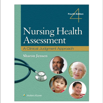 Nursing Health Assessment: A Clinical Judgment Approach