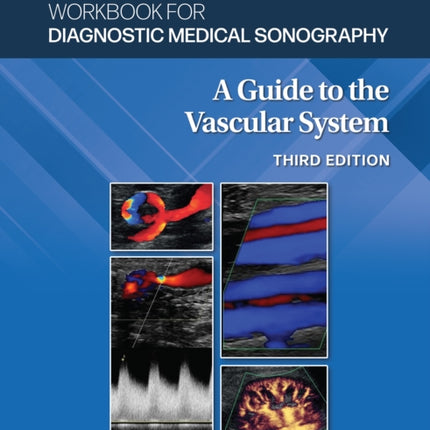 Workbook for Diagnostic Medical Sonography: The Vascular Systems