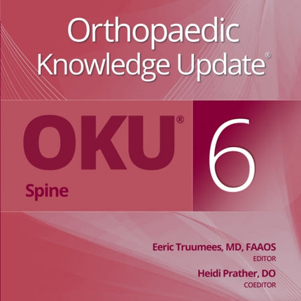 Orthopaedic Knowledge Update® Spine 6: Print + Ebook