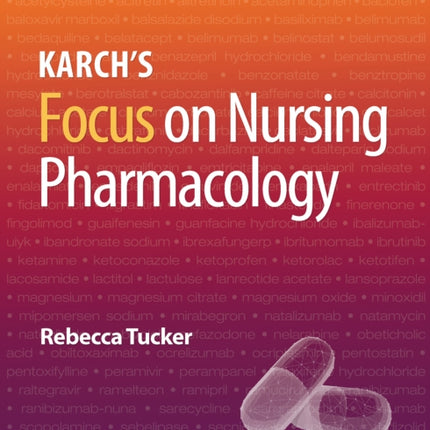 Karch’s Focus on Nursing Pharmacology