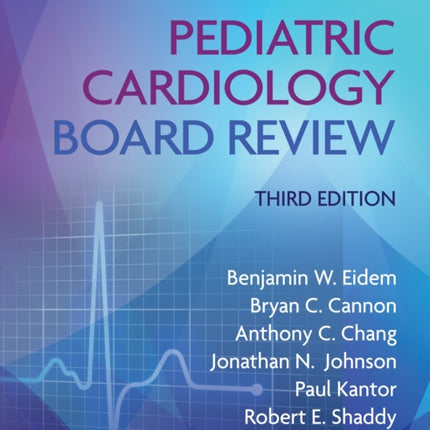 Pediatric Cardiology Board Review