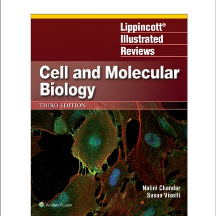 Lippincott Illustrated Reviews: Cell and Molecular Biology