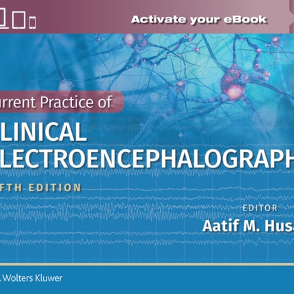 Current Practice of Clinical Electroencephalography