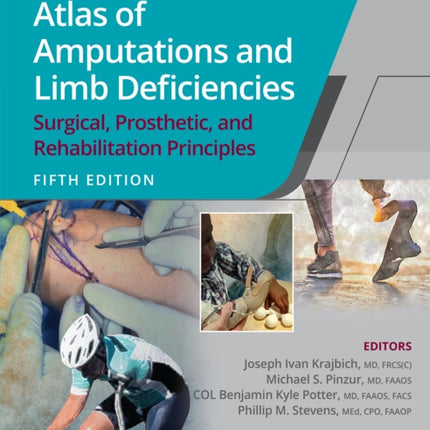 Atlas of Amputations and Limb Deficiencies: Surgical, Prosthetic, and Rehabilitation Principles