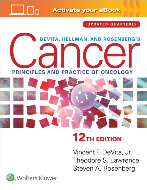 DeVita, Hellman, and Rosenberg's Cancer: Principles & Practice of Oncology